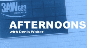 3AW Afternoons with Denis Walter